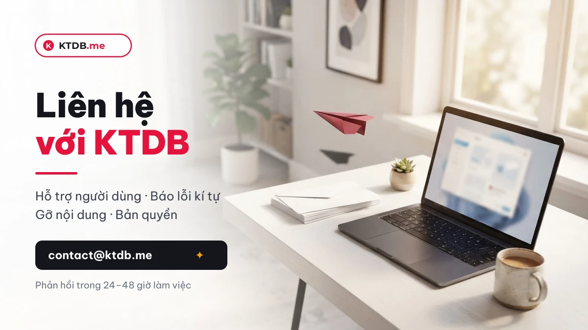 Liên hệ KTDB.me qua email contact@ktdb.me để được hỗ trợ kí tự đặc biệt