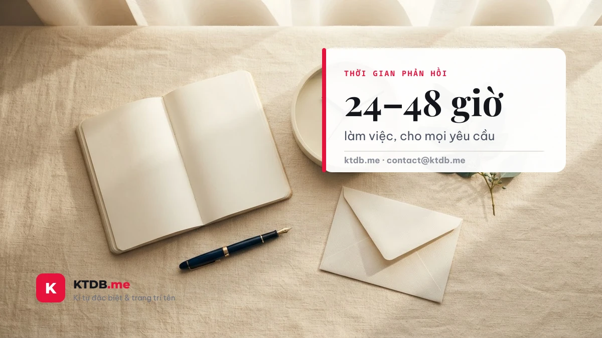 KTDB.me phản hồi mọi yêu cầu liên hệ trong 24–48 giờ làm việc