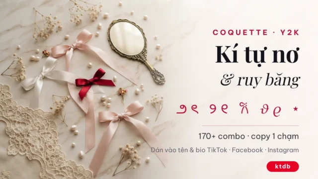 200+ Kí Tự Nơ 🎀 Coquette Y2K — Copy 1 Chạm 2026
